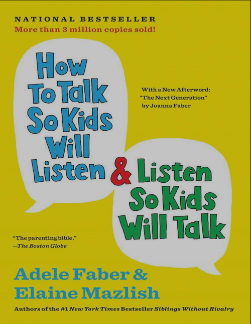 How to Talk So Kids Will Listen & Listen So Kids Will Talk