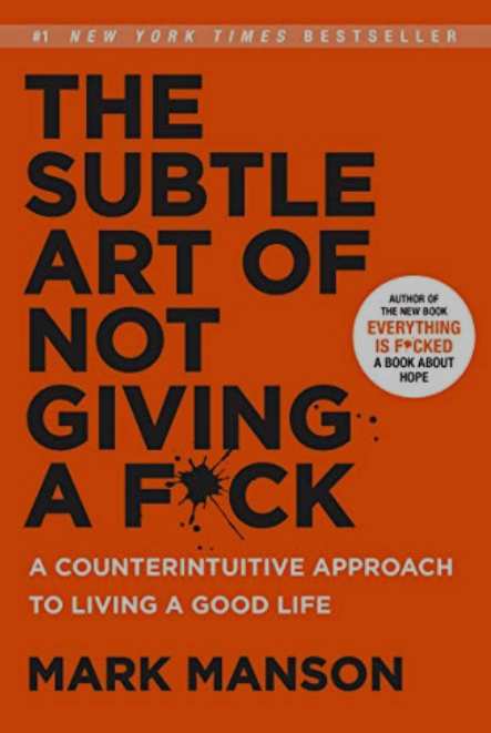 The Subtle Art of Not Giving a F*ck